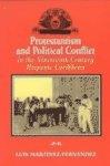 Protestantism And Political Conflict In The Ninteenth-Century Hispanic Caribbean