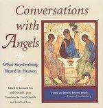 Conversations With Angels: What Swedenborg Heard In Heaven