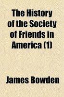 The History Of The Society Of Friends In America (1)