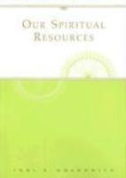 Our Spiritual Resources