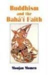 Buddhism And The Baha'i Faith Buddhism And The Baha'i Faith