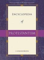 Encyclopedia Of Protestantism