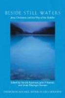Beside Still Waters: Jews, Christians, And The Way Of The Buddha Beside Still Waters: Jews, Christians, And The Way Of The Buddha
