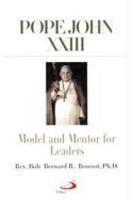 Pope John XXIII: Model And Mentor For Leaders