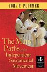 The Many Paths Of The Independent Sacramental Movement