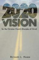 2020 Vision For The Christian Church (Disciples Of Christ) 2020 Vision For The Christian Church (Disciples Of Christ)