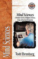 Mind Sciences: Christian Science, Religious Science, Unity School Of Christianity