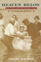 Heaven Below: Early Pentecostals And American Culture