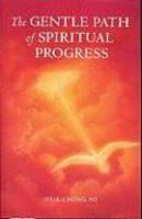The Gentle Path Of Spiritual Progress The Gentle Path Of Spiritual Progress