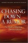 Chasing Down A Rumor: The Death Of Mainline Denominations