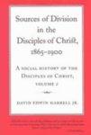 Sources Of Division In The Disciples Of Christ, 1865-1900: A Social History Of The Disciples Of Christ, Volume 2 Sources Of Division In The Disciples Of Christ, 1865-1900: A Social History Of The Disciples Of Christ, Volume 2