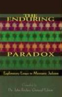 The Enduring Paradox: Exploratory Essays In Messianic Judaism