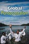 Global Pentecostalism: Encounters With Other Religious Traditions
