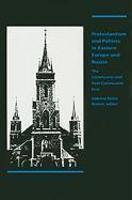 Protestantism And Politics In Eastern Europe And Russia: The Communist And Postcommunist Eras