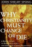 Why Christianity Must Change Or Die: A Bishop Speaks To Believers In Exile