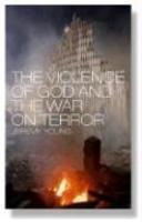 The Violence Of God And The War On Terror