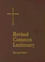 The Revised Common Lectionary Episcopal Edition: Years A, B, C, And Holy Days According To The Use Of The Episcopal Church