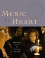 Music By Heart: Paperless Songs For Evening Worship