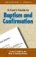User's Guide To Baptism And Confirmation