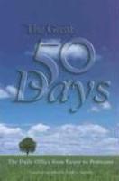 The Great Fifty Days: The Daily Office From Easter To Pentecost The Great Fifty Days: The Daily Office From Easter To Pentecost