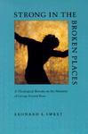 Strong In The Broken Places: A Theological Reverie On The Ministry Of George Everett Ross