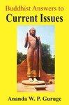 Buddhist Answers To Current Issues Buddhist Answers To Current Issues