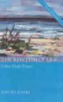 The Rhythm Of Life: Celtic Daily Prayer