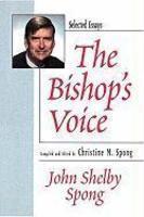 The Bishop's Voice: Selected Essays 1979-1999 The Bishop's Voice: Selected Essays 1979-1999