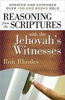 Reasoning From The Scriptures With The Jehovah's Witnesses Reasoning From The Scriptures With The Jehovah's Witnesses