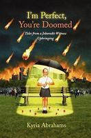 I'm Perfect, You're Doomed I'm Perfect, You're Doomed: Tales From A Jehovah's Witness Upbringing Tales From A Jehovah's Witness Upbringing I'm Perfect, You're Doomed I'm Perfect, You're Doomed: Tales From A Jehovah's Witness Upbringing Tales From A Jehovah's Witness Upbringing