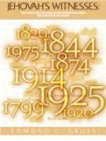 Jehovah's Witnesses: Their Claims, Doctrinal Changes, And Prophetic Speculation. What Does The Record Show?