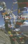 The Yogi's Joy: Songs Of Milarepa The Yogi's Joy: Songs Of Milarepa