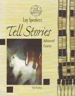 Lay Speakers Tell Stories Lay Speakers Tell Stories