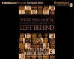 These Will Not Be Left Behind: True Stories Of Changed Lives These Will Not Be Left Behind: True Stories Of Changed Lives
