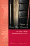 Dante To Dead Man Walking: One Reader's Journey Through The Christian Classics
