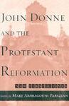 John Donne And The Protestant Reformation: New Perspectives