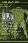 Marvelous Protestantism: Monstrous Births In Post-Reformation England