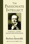 The Passionate Intellect: Dorothy L. Sayers' Encounter With Dante