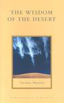 The Wisdom Of The Desert: Sayings From The Desert Fathers Of The Fourth Century