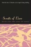 Scrolls Of Love: Ruth And The Song Of Songs