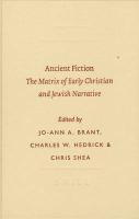 Ancient Fiction: The Matrix Of Early Christian And Jewish Narrative