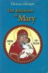 The Imitation Of Mary: In Four Books The Imitation Of Mary: In Four Books