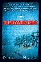The Love Shack: The Place People Search For That Draws Them To Best-Selling Books Like The Shack, The Love Dare, Woman, Thou Art Loose