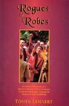 Rogues In Robes: An Inside Chronicle Of A Recent Chinese-Tibetan Intrigue In The Karma Kagyu Lineage Of Diamond Way Buddhism Rogues In Robes: An Inside Chronicle Of A Recent Chinese-Tibetan Intrigue In The Karma Kagyu Lineage Of Diamond Way Buddhism