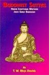 Buddhist Suttas: Major Scriptural Writings From Early Buddhism Buddhist Suttas: Major Scriptural Writings From Early Buddhism