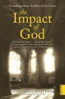 The Impact Of God: Soundings From St. John Of The Cross