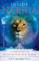 Inside Narnia: A Guide To Exploring The Lion, The Witch And The Wardrobe