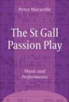 The St Gall Passion Play The St Gall Passion Play