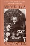 Immortality And Reincarnation: Wisdom From The Forbidden Journey Immortality And Reincarnation: Wisdom From The Forbidden Journey