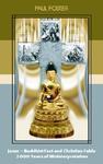 Jesus - Buddhist Fact And Christian Fable: 2000 Years Of Misinterpretation Jesus - Buddhist Fact And Christian Fable: 2000 Years Of Misinterpretation